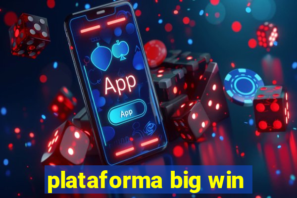 plataforma big win