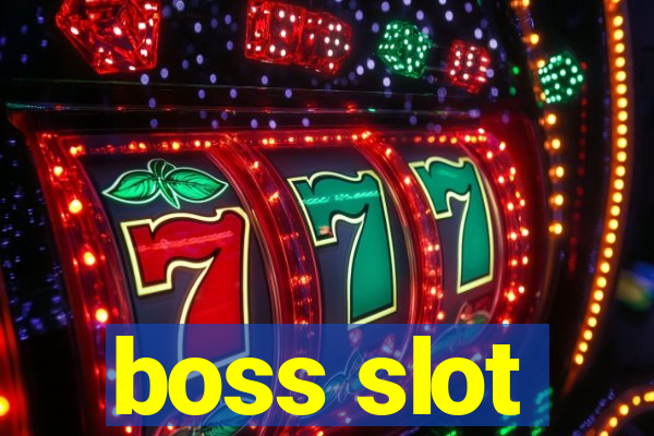 boss slot