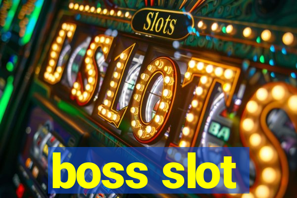 boss slot