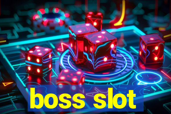 boss slot