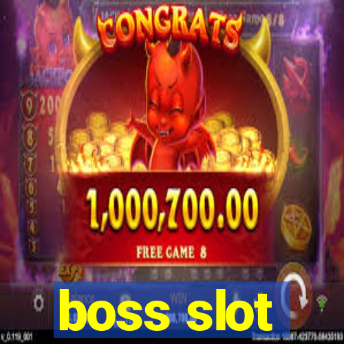 boss slot