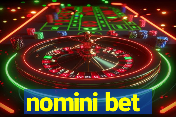 nomini bet