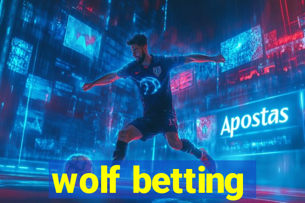 wolf betting