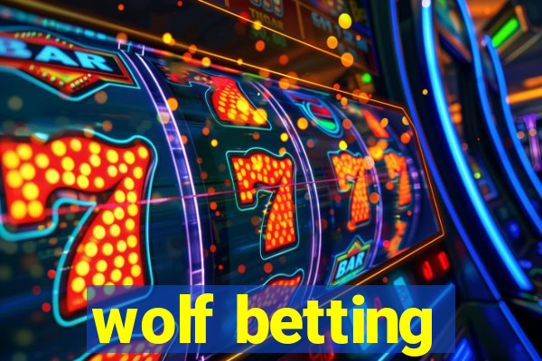 wolf betting