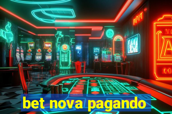 bet nova pagando