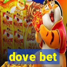 dove bet