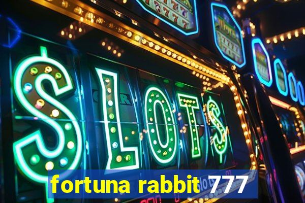 fortuna rabbit 777