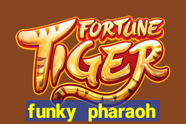 funky pharaoh jackpot king slot game