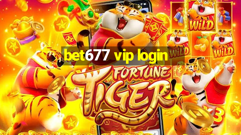 bet677 vip login