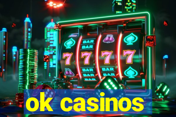 ok casinos