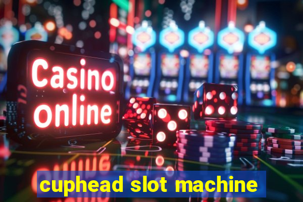 cuphead slot machine