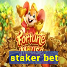 staker bet