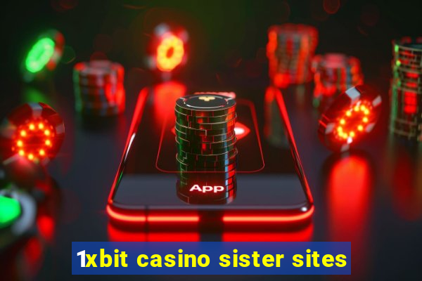 1xbit casino sister sites