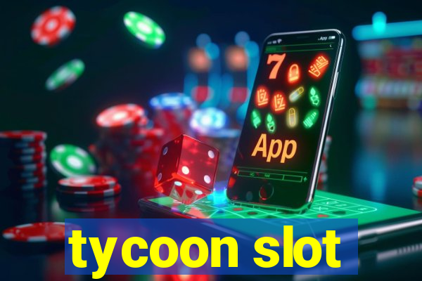 tycoon slot