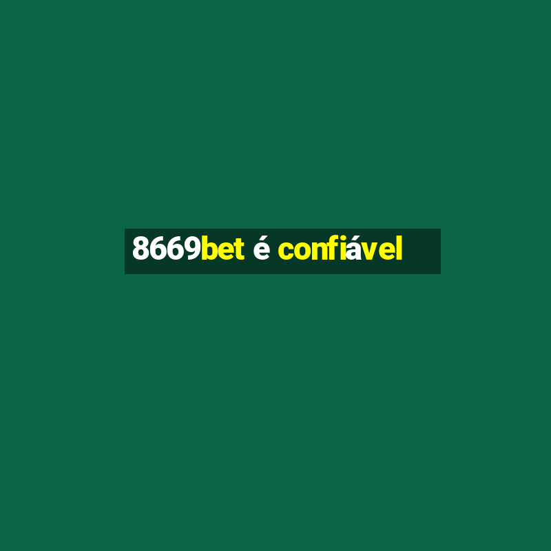 8669bet é confiável