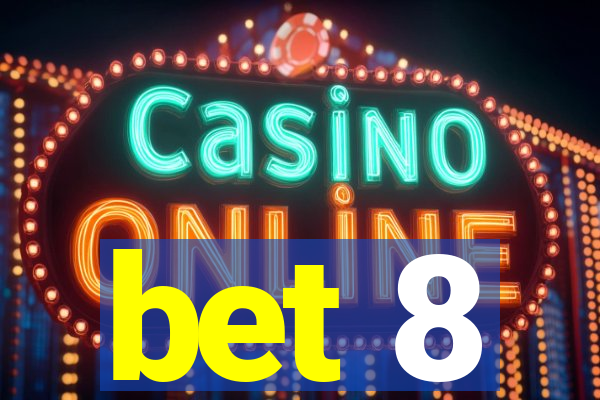 bet 8