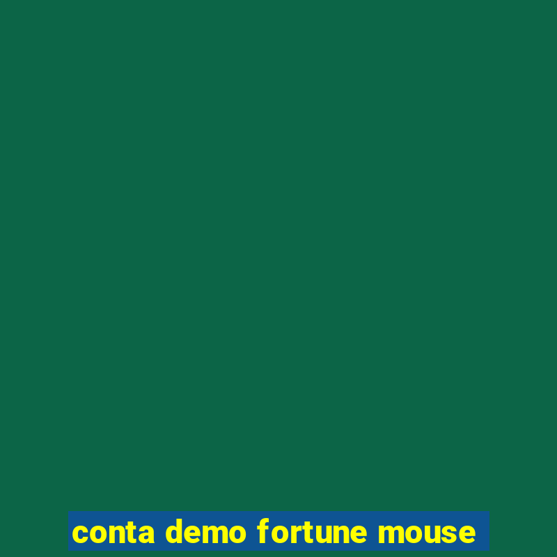 conta demo fortune mouse