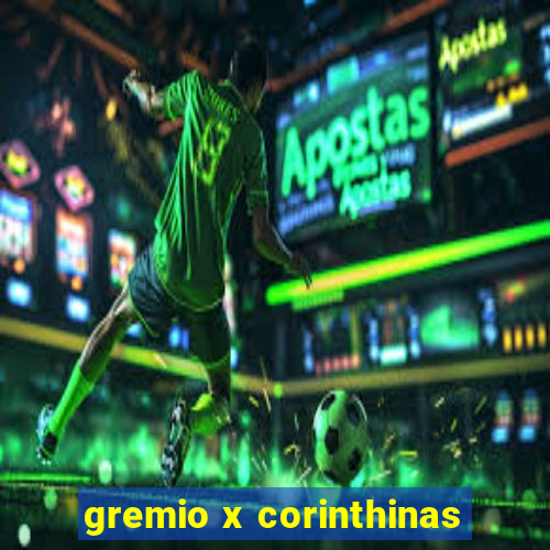 gremio x corinthinas