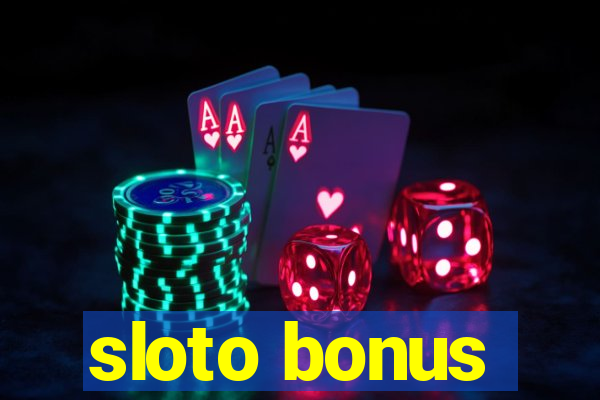 sloto bonus