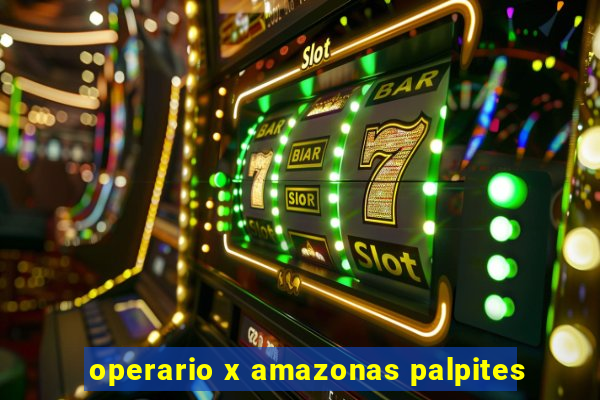 operario x amazonas palpites