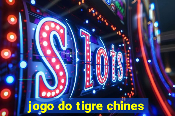 jogo do tigre chines