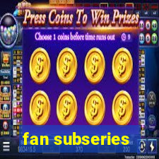 fan subseries