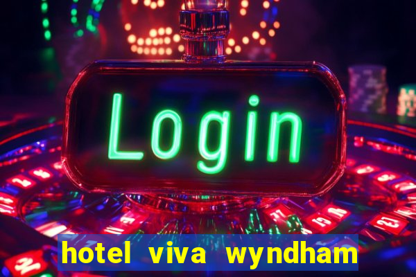 hotel viva wyndham fortuna beach