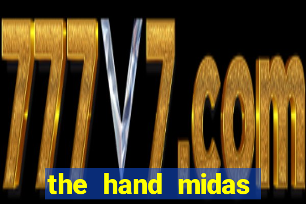 the hand midas slot demo