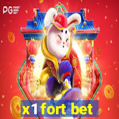 x1 fort bet