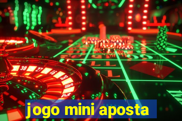 jogo mini aposta