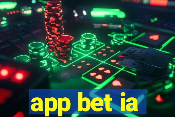 app bet ia