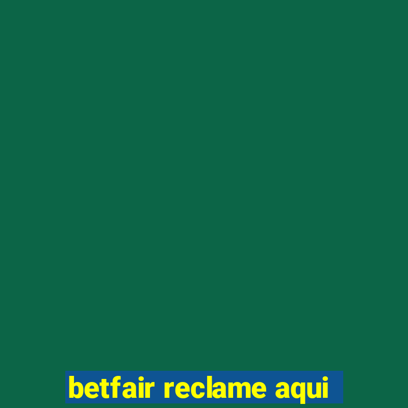 betfair reclame aqui