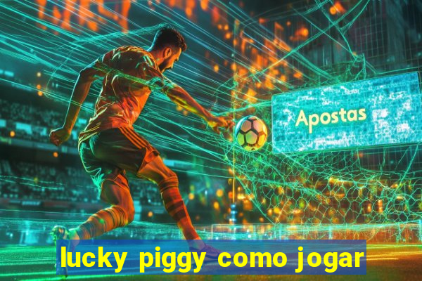 lucky piggy como jogar