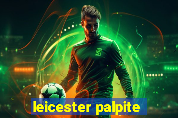 leicester palpite