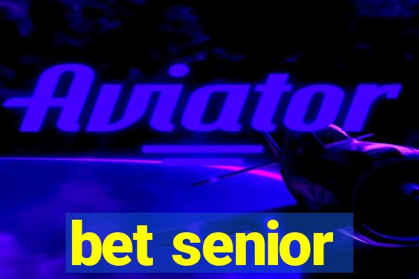 bet senior