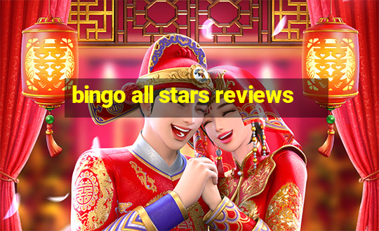 bingo all stars reviews