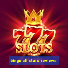 bingo all stars reviews