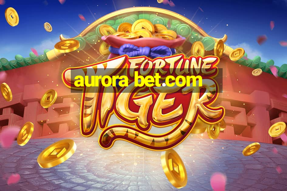 aurora bet.com