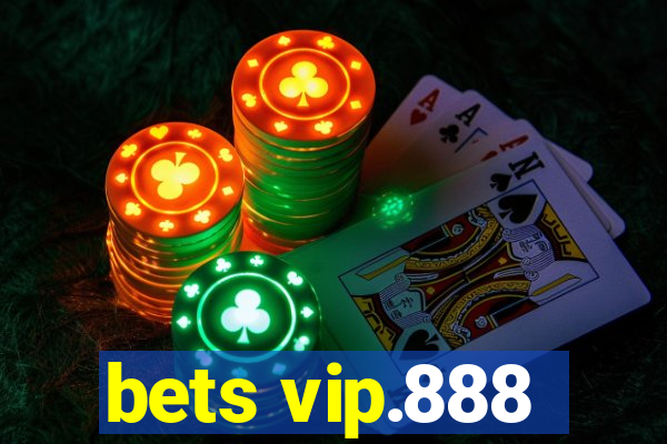 bets vip.888