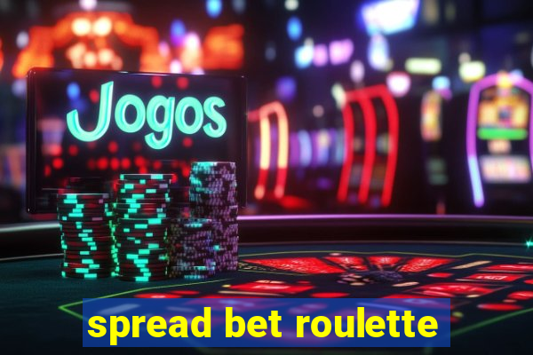 spread bet roulette