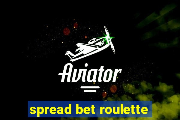 spread bet roulette