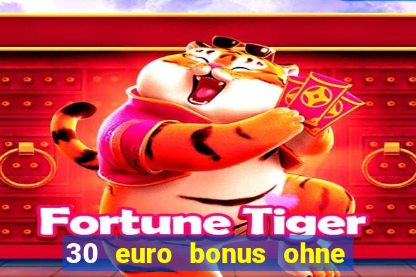 30 euro bonus ohne einzahlung casino 2021