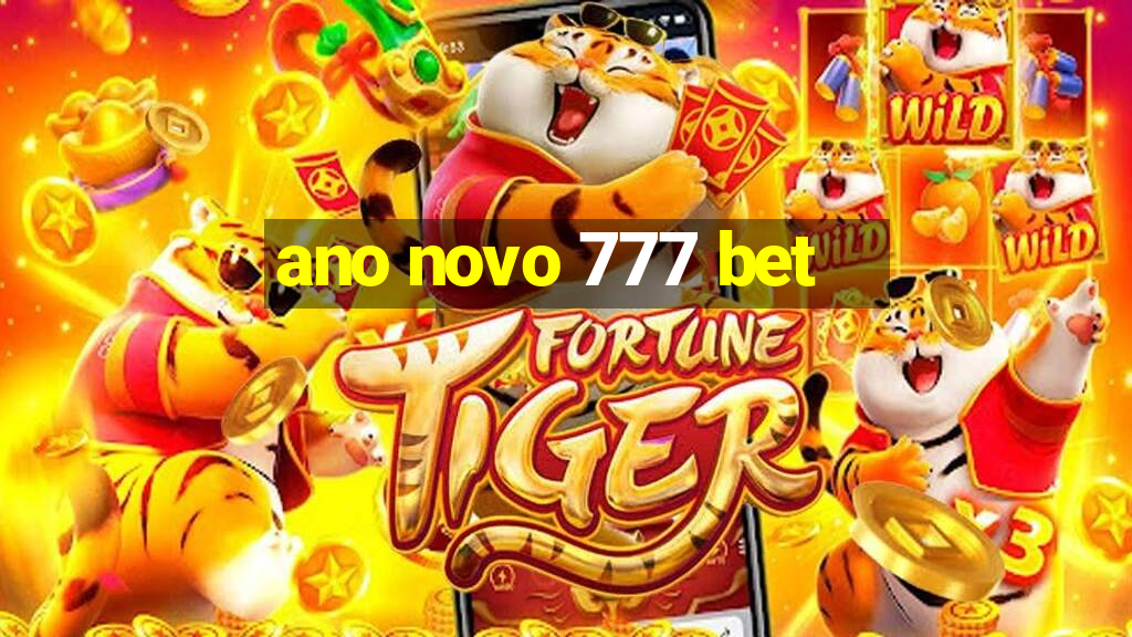 ano novo 777 bet