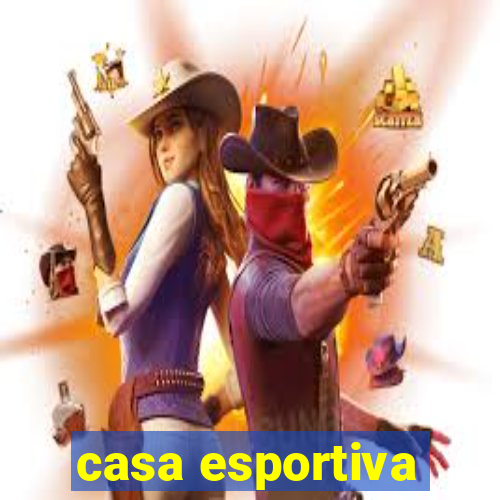 casa esportiva