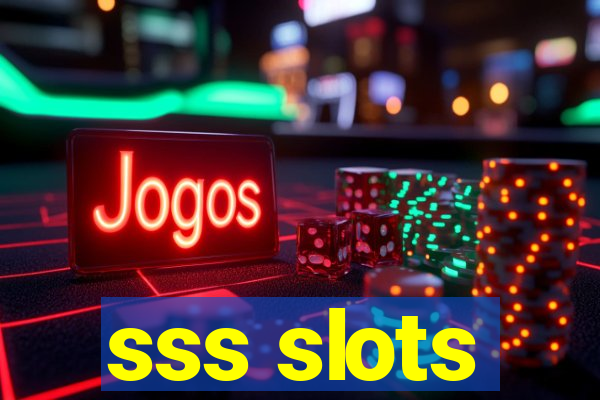 sss slots