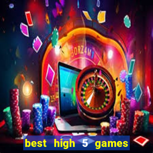 best high 5 games slot sites