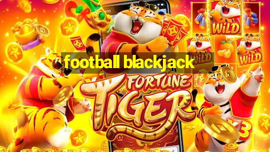 football blackjack