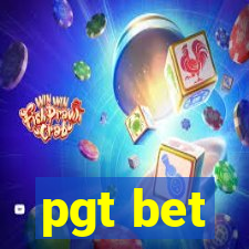 pgt bet