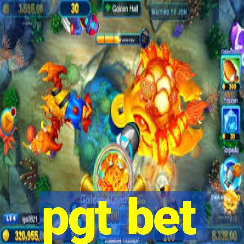 pgt bet