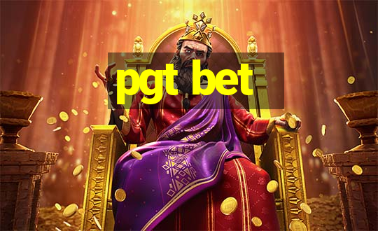 pgt bet